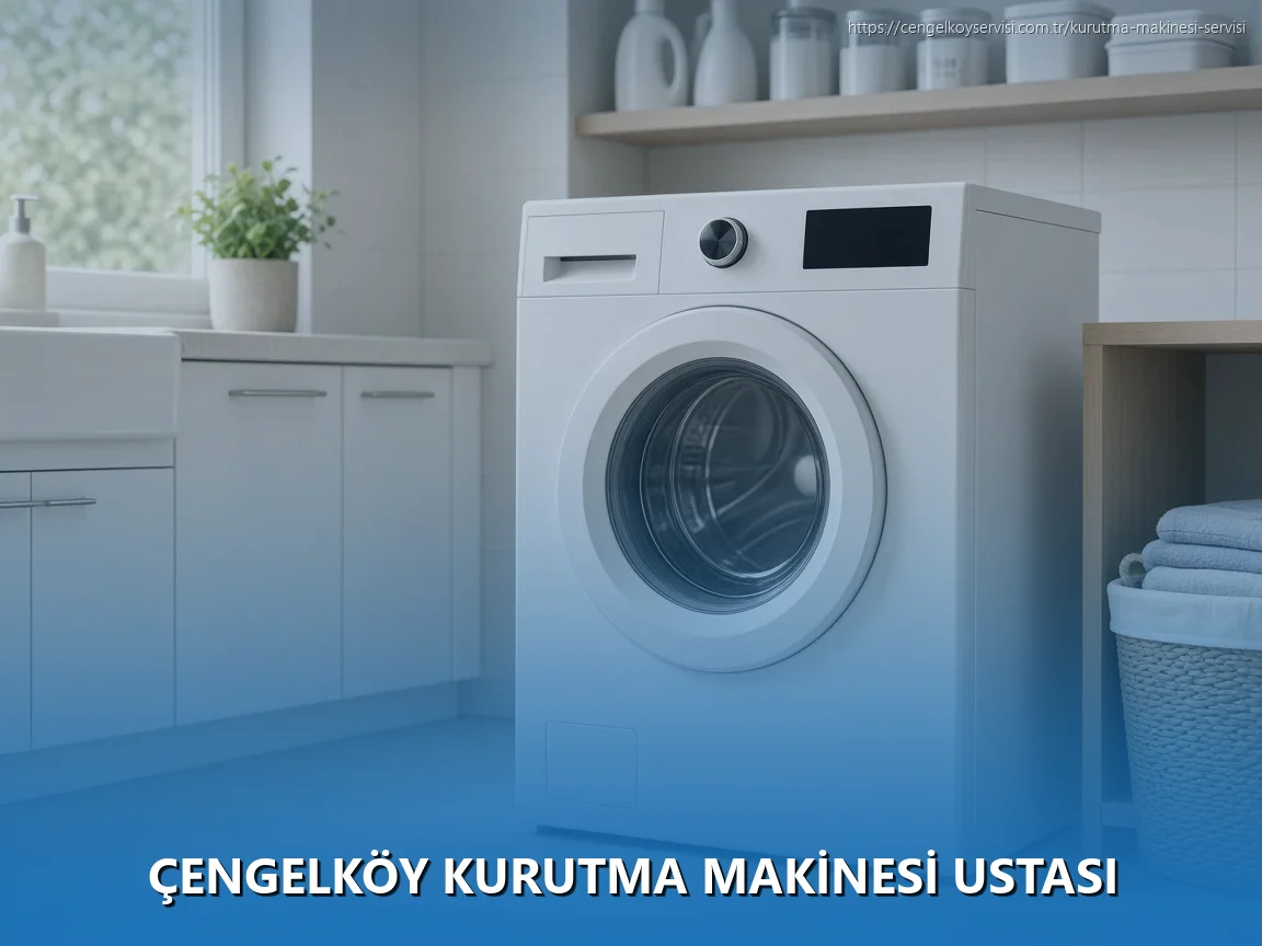 Çengelköy Kurutma Makinesi Ustası