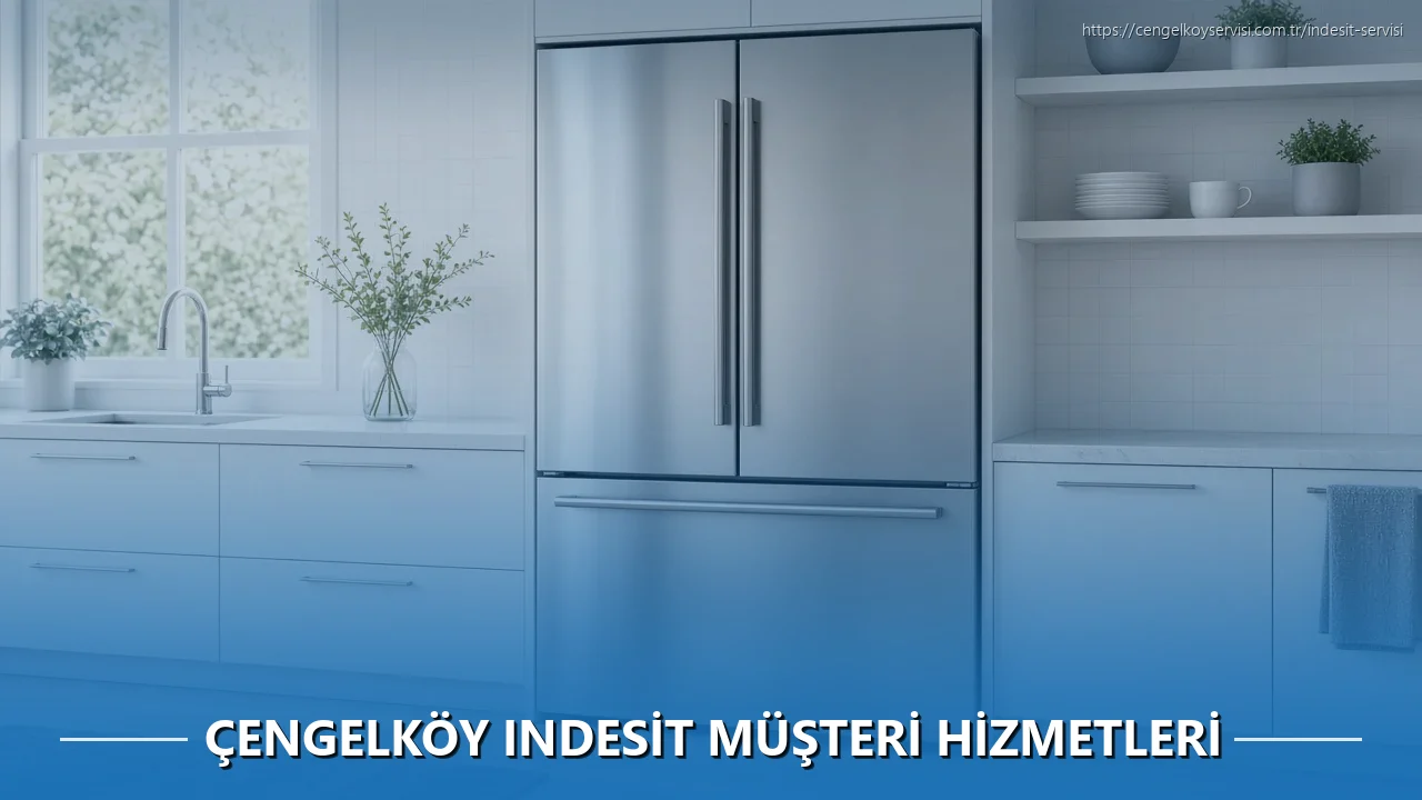 Çengelköy Indesit Müşteri Hizmetleri